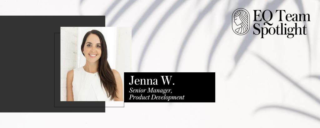 EQ Team Spotlight: Jenna W.