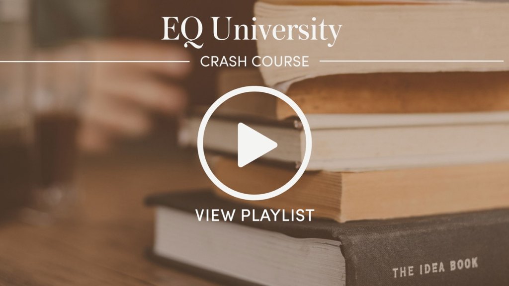 Photo of books with a play button overlay. EQ University Crash Course View Playlist